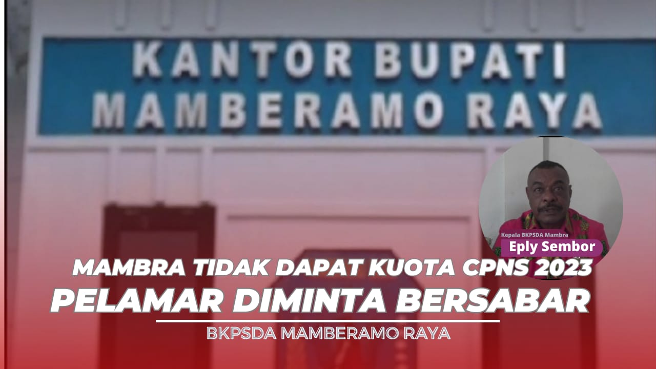 Mamberamo Raya Tak Dapat Kuota CPNS 2023, Pelamar Diminta Bersabar