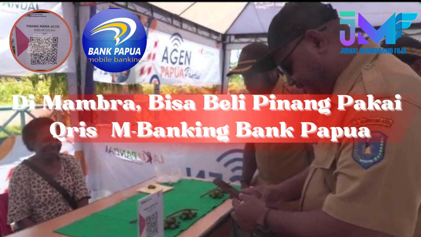 Di Mambra, Bisa Beli Pinang Pakai Qris Mobile Banking Bank Papua