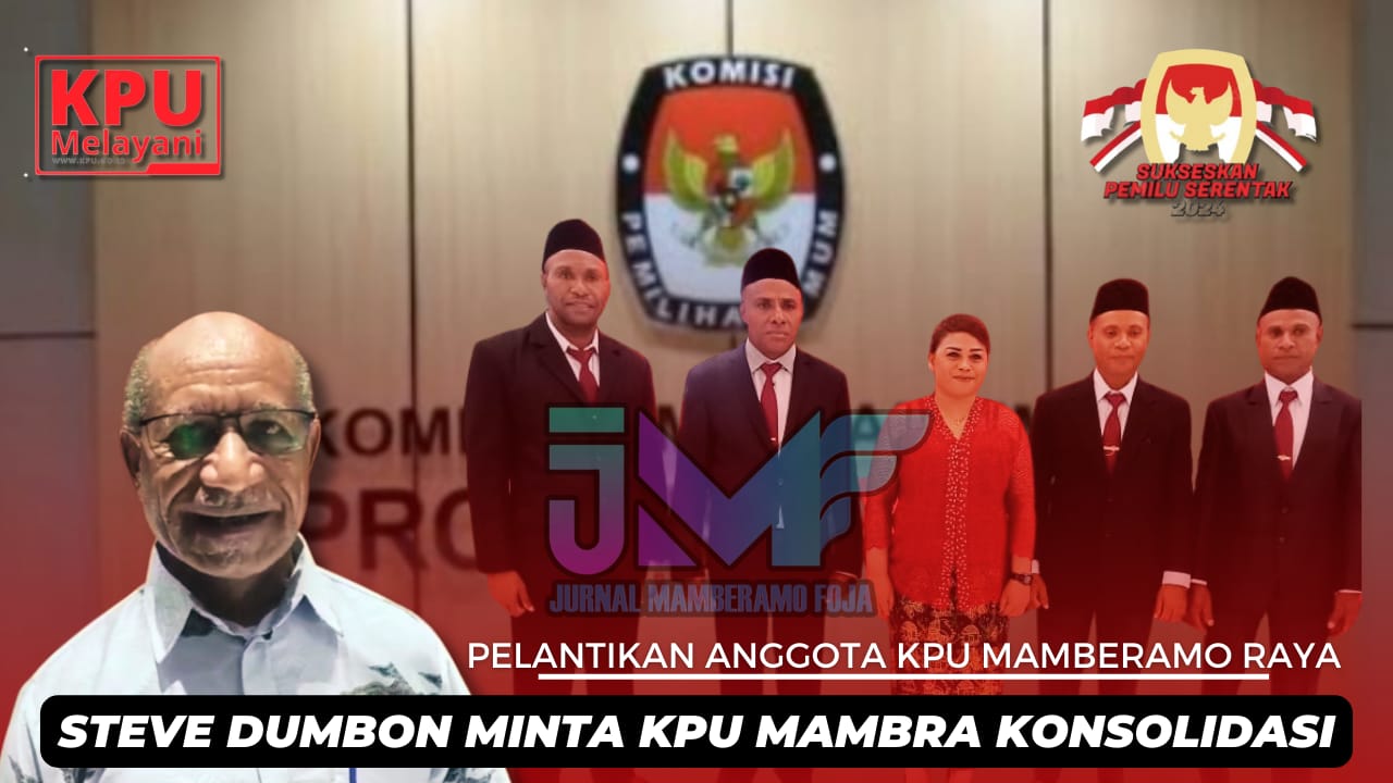 Steve Dumbon Pesan Kepada KPU Mambra Untuk Konsolidasi