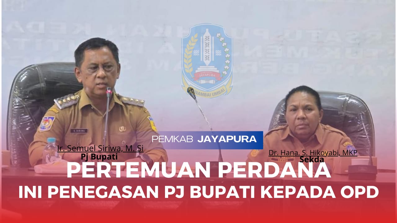 Ini Sejumlah Penegasan Pj. Bupati Jayapura, Saat Pertemuan Perdana Dengan OPD,